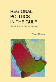 Regional Politics in the Gulf: Saudi Arabia, Oman, Yemen.